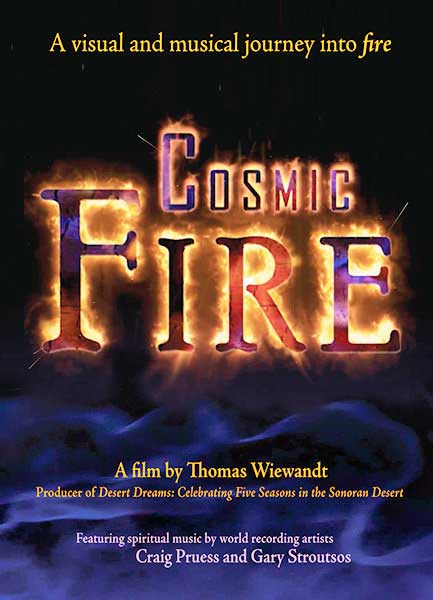 Cosmic Fire, A visual and musical journey into Fire, a Film by Tom Wieeandt
