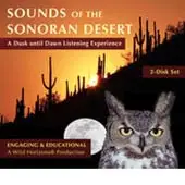 soundsSD3 Sounds of the Sonoran Desert, A Dusk until Dawn Listening Experience, produced by Thomas Wiewandt and edited by Jeffrey Cravath.